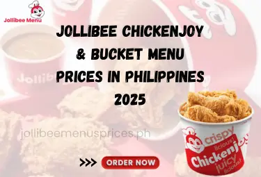 Jollibee Chickenjoy and Bucket Menu Price in Philippines 2025 5 Jollibee Chickenjoy and Bucket Menu