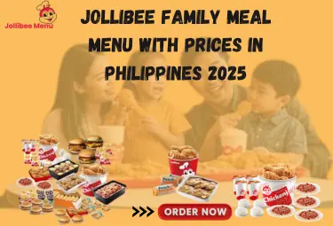 Jollibee Family Meal Menu with Prices in Philippines 2025/ 7 Jollibee Family Meal Menu in Philippines 2025